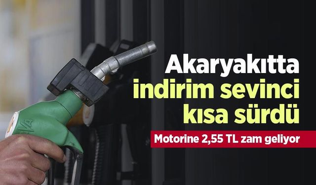 Akaryakıtta indirim sevinci kısa sürdü: Motorine 2,55 TL zam geliyor