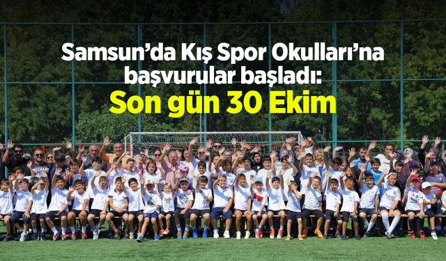 Samsun’da Kış Spor Okulları’na başvurular başladı: Son gün 30 Ekim