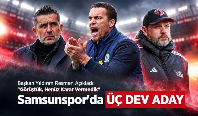 Samsunspor'da ÜÇ DEV ADAY