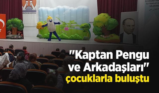 "Kaptan Pengu ve Arkadaşları" çocuklarla buluştu