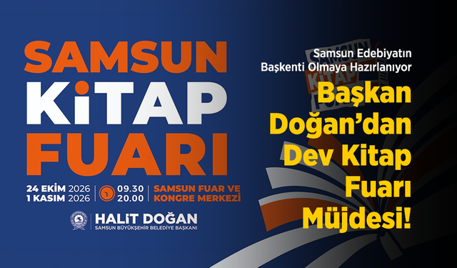 Samsun Edebiyatın Başkenti Olmaya Hazırlanıyor: Başkan Halit Doğan’dan Dev Kitap Fuarı Müjdesi!