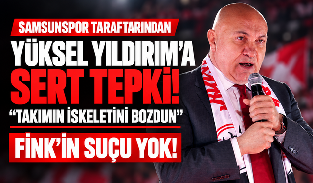 Samsunspor taraftarından Yüksel Yıldırım'a sert tepki! "Takımın iskeletini bozdun"