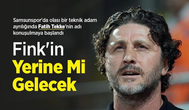 Fink'in  Yerine Fatih Tekke Mi Gelecek?