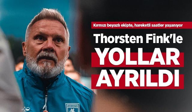Kırmızı beyazlı ekipte, hareketli saatler yaşanıyor ...  Thorsten Fink'le  YOLLAR AYRILDI   Trendyol Süper Lig’de hareke