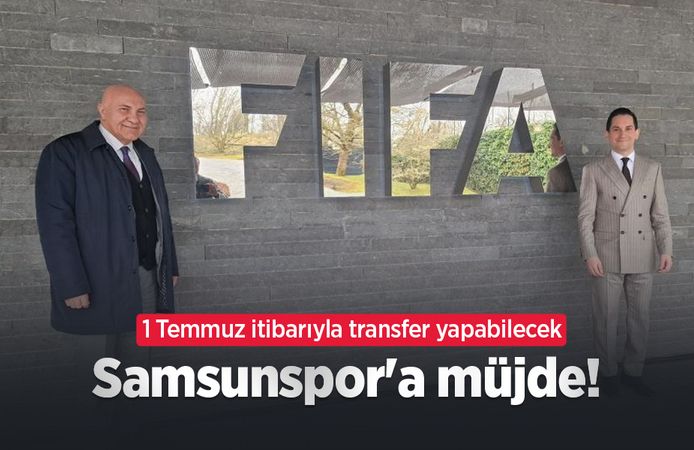 Samsunspor'a müjde: 1 Temmuz itibarıyla transfer yapabilecek