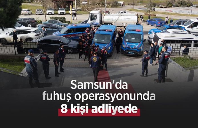 Samsun'da fuhuş operasyonunda 8 kişi adliyede