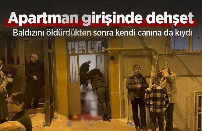 Apartman girişinde dehşet: Baldızını öldürdükten sonra kendi canına da kıydı