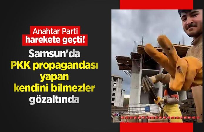 Anahtar Parti harekete geçti! Samsun'da PKK propagandası yapan kendini bilmezler gözaltında