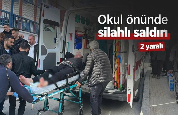 Okul önünde silahlı saldırı: 2 yaralı