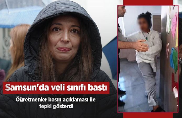 Samsun'da veli sınıfı bastı, öğretmenler basın açıklaması ile tepki gösterdi