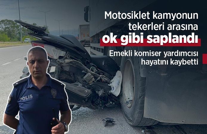 Motosiklet kamyonun tekerleri arasına ok gibi saplandı: Emekli komiser yardımcısı hayatını kaybetti