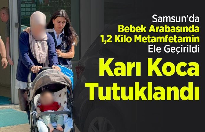 Samsun'da Bebek Arabasında 1,2 Kilo Metamfetamin Ele Geçirildi: Karı Koca Tutuklandı