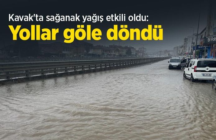 Kavak'ta sağanak yağış etkili oldu: Yollar göle döndü