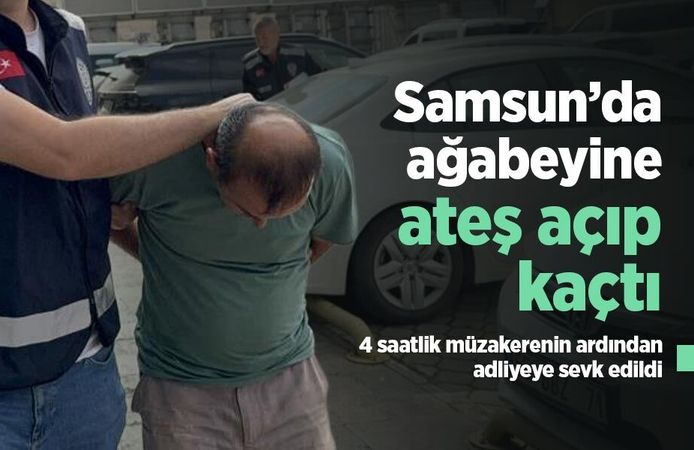 Samsun’da ağabeyine ateş açıp kaçtı: 4 saatlik müzakerenin ardından adliyeye sevk edildi