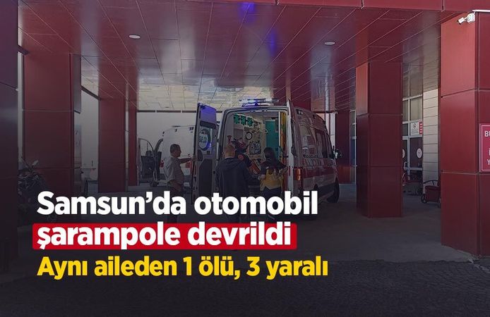 Samsun’da otomobil şarampole devrildi: Aynı aileden 1 ölü, 3 yaralı