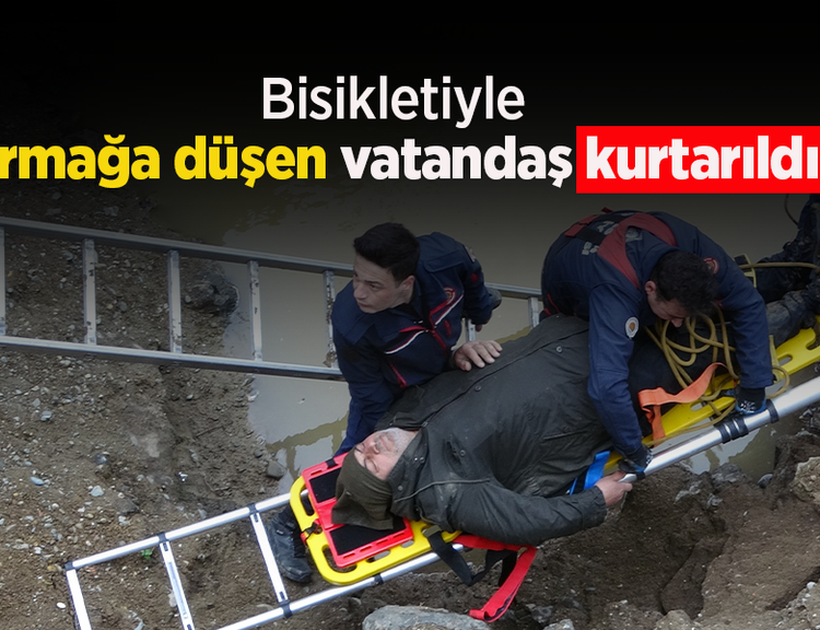 Bisikletiyle ırmağa düşen vatandaş kurtarıldı
