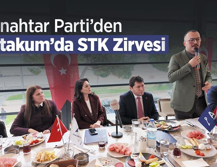 Anahtar Parti’den Atakum’da STK Zirvesi