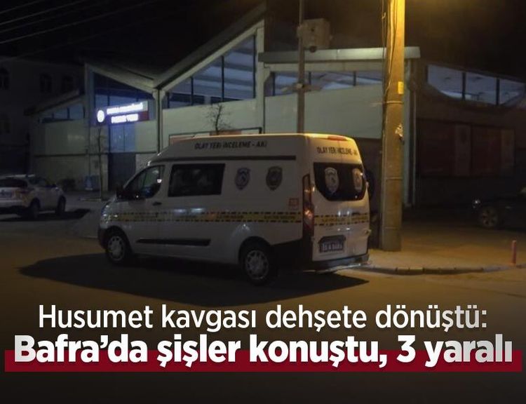 Husumet kavgası dehşete dönüştü: Bafra’da şişler konuştu, 3 yaralı