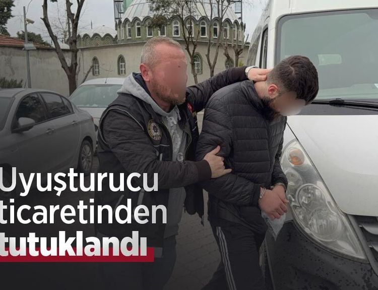 Uyuşturucu ticaretinden tutuklandı