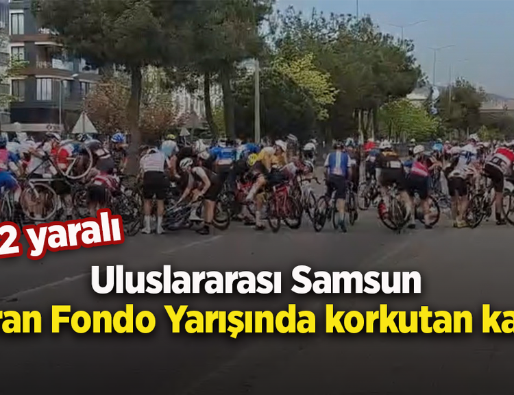 Uluslararası Samsun Gran Fondo Yarışında korkutan kaza: 2 yaralı