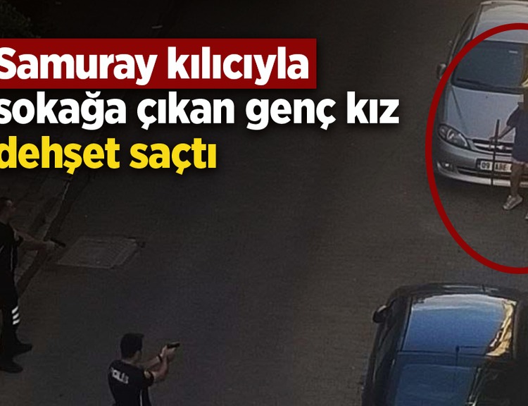 Samuray kılıcıyla sokağa çıkan genç kız dehşet saçtı