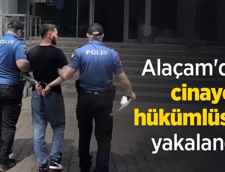 Alaçam'da cinayet hükümlüsü yakalandı