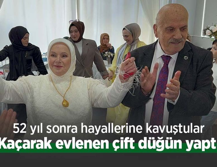 52 yıl sonra hayallerine kavuştular: Kaçarak evlenen çift düğün yaptı