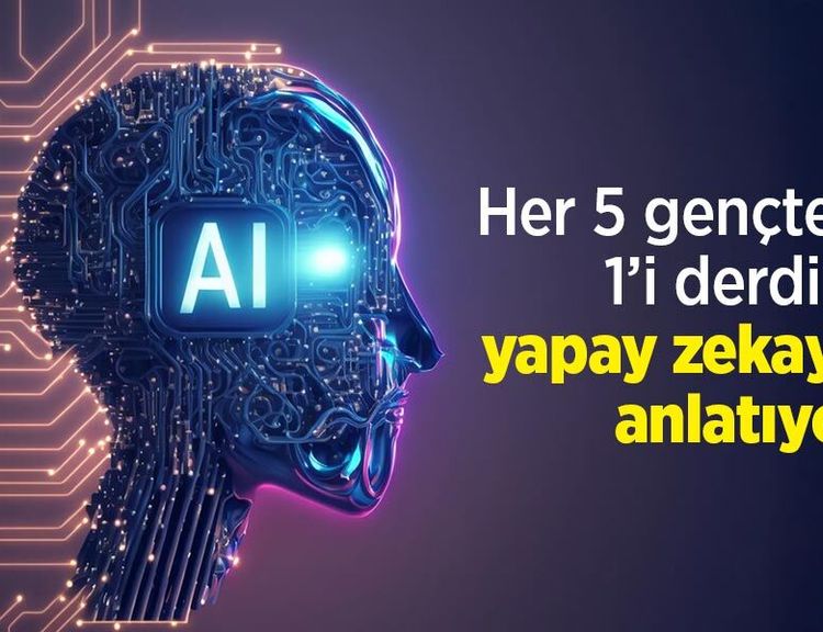 Her 5 gençten 1’i derdini yapay zekaya anlatıyor