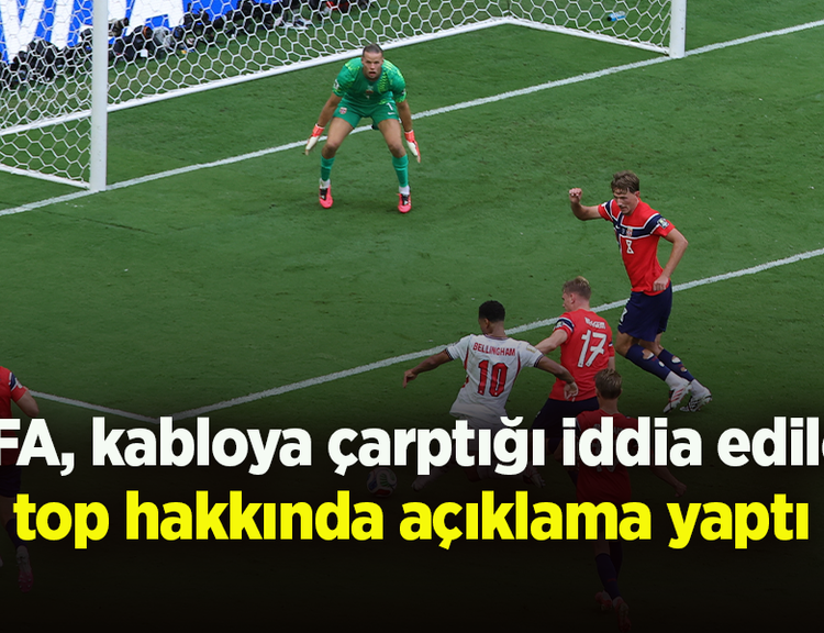 FIFA, kabloya çarptığı iddia edilen top hakkında açıklama yaptı
