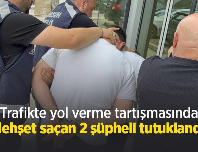 Trafikte yol verme tartışmasında dehşet saçan 2 şüpheli tutuklandı