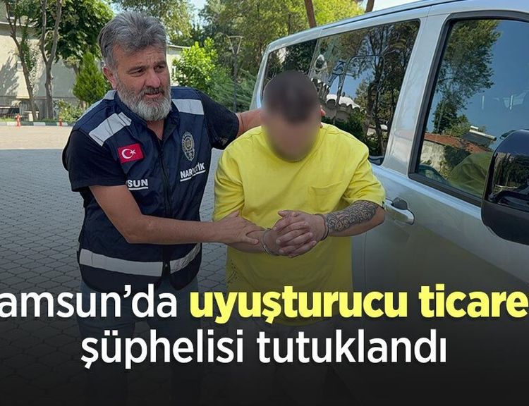 Samsun’da uyuşturucu ticareti şüphelisi tutuklandı