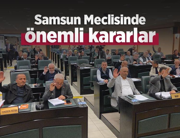 Samsun Meclisinde önemli kararlar