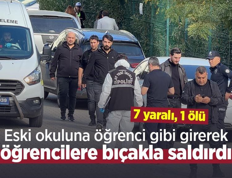 Eski okuluna öğrenci gibi girerek öğrencilere bıçakla saldırdı: 7 yaralı, 1 ölü