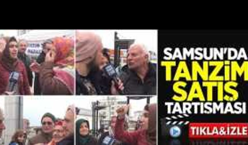 Samsun'da tanzim satış tartışması! Pazarcılar isyanda