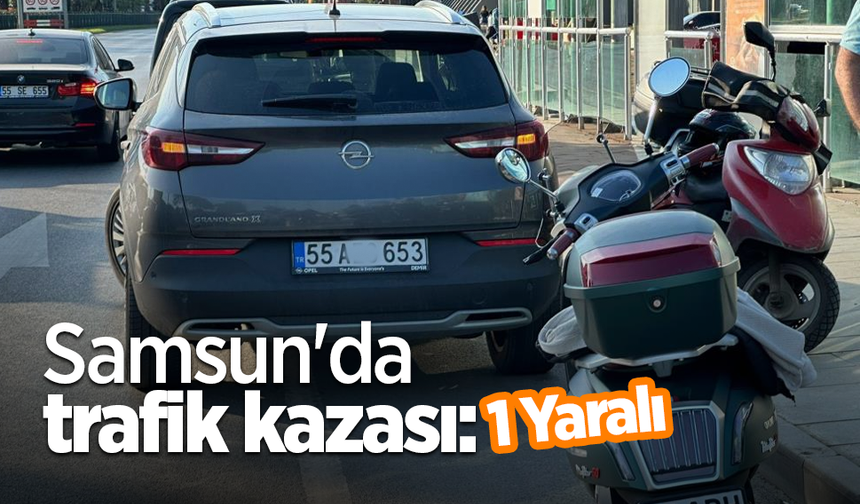 samsun'da trafik kazası: 1 yaralı