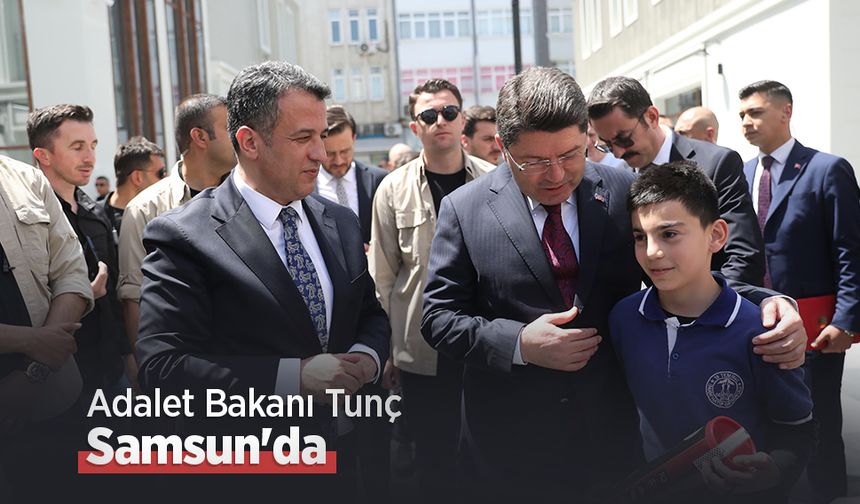 Adalet Bakanı Tunç Samsun'da