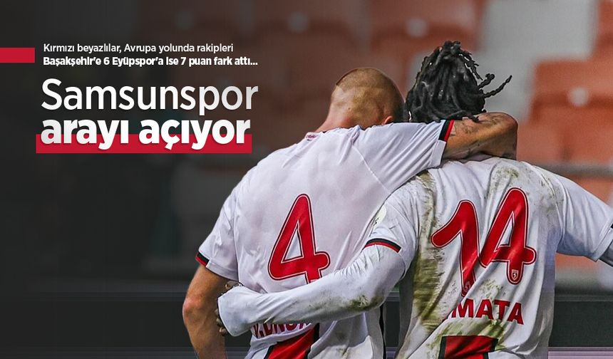 Samsunspor arayı açıyor