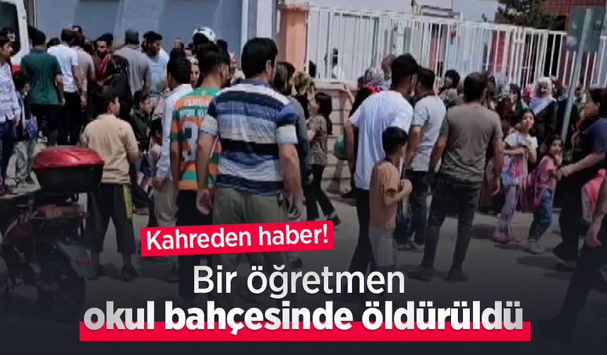 Kahreden haber! Bir öğretmen okul bahçesinde öldürüldü