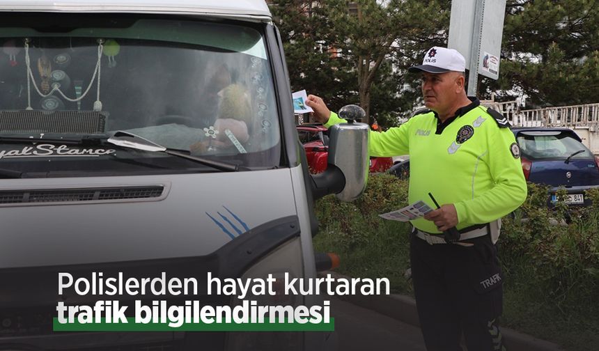 Polislerden hayat kurtaran trafik bilgilendirmesi