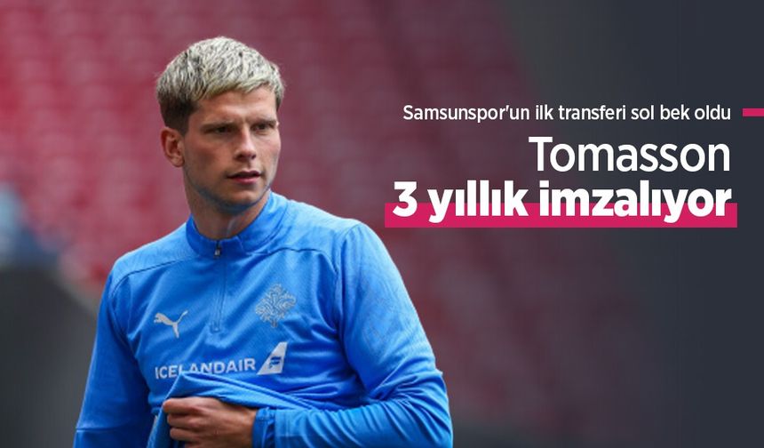 Samsunspor'un ilk transferi sol bek oldu, Tomasson 3 yıllık imzalıyor