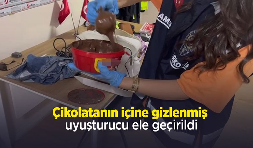 Çikolatanın içine gizlenmiş uyuşturucu ele geçirildi