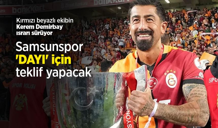 Samsunspor  'DAYI' için  teklif yapacak