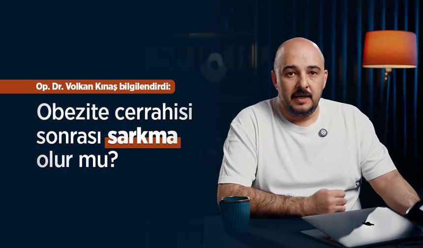 Op. Dr. Volkan Kınaş bilgilendirdi: Obezite cerrahisi sonrası sarkma olur mu?
