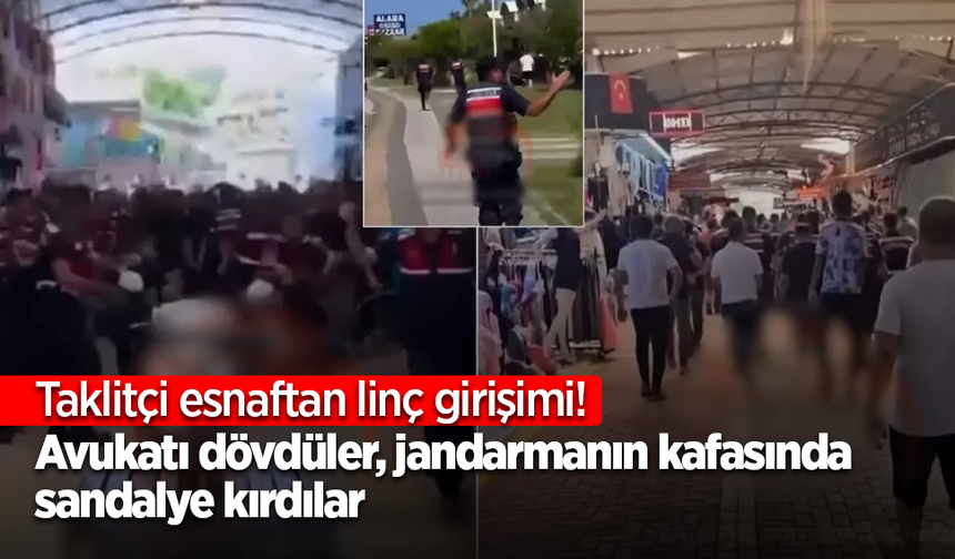 Taklitçi esnaftan linç girişimi! Avukatı dövdüler, jandarmanın kafasında sandalye kırdılar