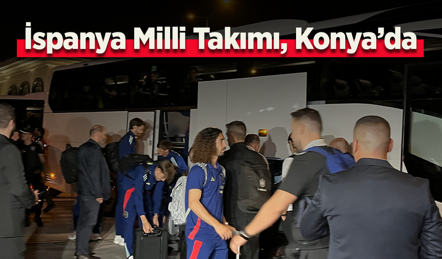 İspanya Milli Takımı, Konya'da.