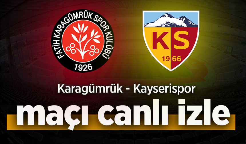 Karagümrük - Kayserispor canlı izle