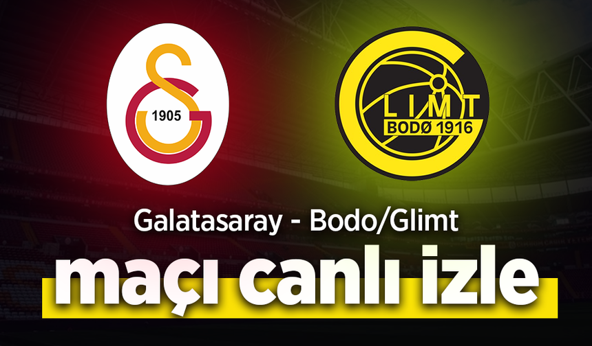 Galatasaray – Bodø/Glimt Canlı İzle