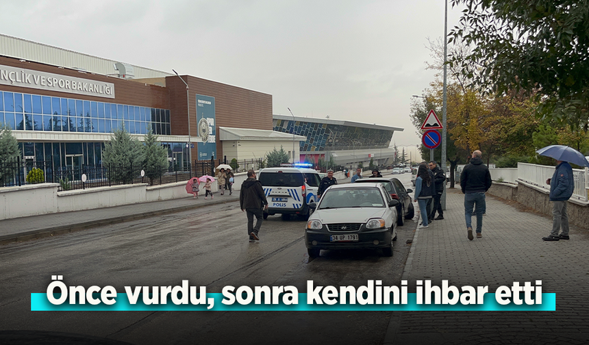 Önce vurdu sonra kendini ihbar etti.