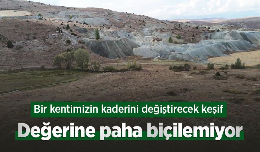 Bir kentimizin kaderini değiştirecek keşif: Değerine paha biçilemiyor