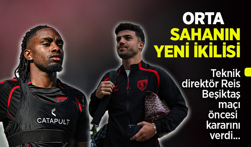 ORTA SAHANIN  YENİ İKİLİSİ